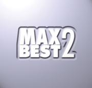 MAX BEST 2 / マックス・ベスト 2 ： 洋楽CD