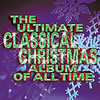 クラシックCD:アルティメット・クラシカル・クリスマス